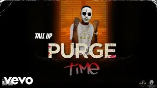 Tall Up - Purge Time (Official Audio)