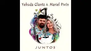 JUNTOS Yehuda Glantz ft Mariel Piv&iacute;n - promo