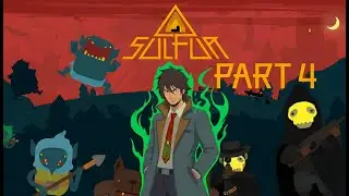 Sulfur - Part 4 - Not Today Lucia