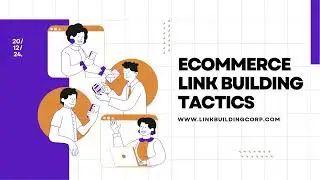 eCommerce Link Building Tactics: How to Get Link building for eCommerce sites?