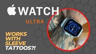 Будут ли Apple Watch ULTRA работать с татуировками-рукавами?