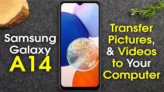 Samsung Galaxy A14: как перенести фотографии и видео на компьютер