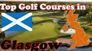 Top Public Golf in Glasgow, Scotland