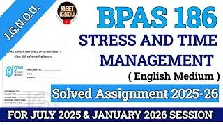Bpas 186 Solved Assignment 2025-26 // Stress and Time Management // #bpas186_ignou #bpas186 #bpas 