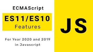 Whats New for Javascript in ES2020 and recap of ES2019