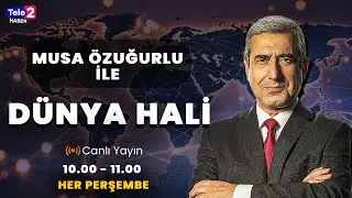 #CANLI Musa Özuğurlu ile Dünya Hali (15 Ocak 2026)