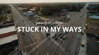 AMG Chapo feat. SW Tae - Stuck In My Ways (Official Music Video)