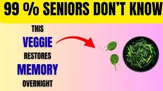 Seniors: Top 3 Vegetables to Boost Brain Clarity and Blood Flow Overnight