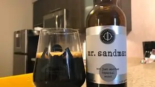 Beer Review #457 - River North Brewing - mr. sandman - 12.9% ABV