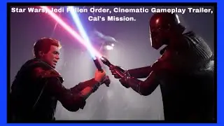 Star Wars, Jedi Fallen Order, Cinematic Gameplay Trailer, Cal&rsquo;s Mission.