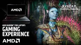 AMD Radeon&trade; RX 7000 Series Graphics for Laptops: Avatar: Frontiers of Pandora&trade; Gaming Experience
