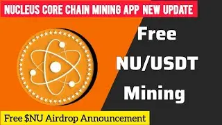 New Mining App | Nucleus Core Chain App| Nucleus Mining | Free Nucleus Airdrop| Free Crypto Airdrop