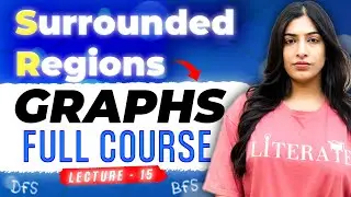 15. Surrounded Regions | LeetCode Question 130 | Intuition with Easy C++, JAVA Code | MUST DO Algos!