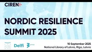 Nordic Resilience Summit 2025 by CIREN