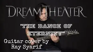 DREAM THEATER - THE DANCE OF ETERNITY ( GUITAR COVER BY RAY SYARIF)