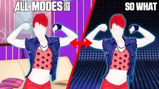 JUST DANCE COMPARISON - SO WHAT [ALL MODES]