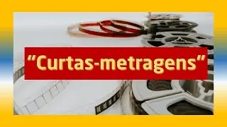 Curtas-metragens (intro)