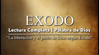 Biblia Hablada: EXODO | Lectura Completa + Reflexiones