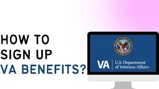 How To Sign Up VA Benefits