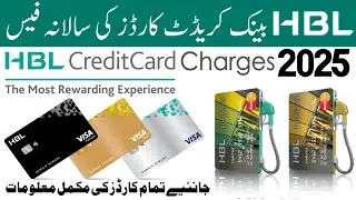 HBL Credit Card Charges 2025 | HBL Bank Latest Credit Card Charges 2025 #hbl #creditcard