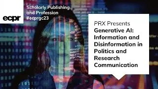 Generative AI in Politics and Research &ndash; ECPR General Featured Panel Discussion