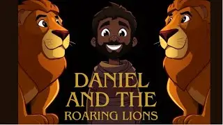 God Protected Daniel! Daniel and the Roaring Lions - Bible Story for Kids About Courage.