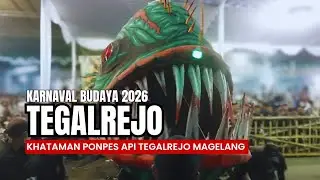 Karnaval Tegalrejo Magelang 2026 || Karnaval Budaya Khataman Ponpes API Tegalrejo Magelang 2026