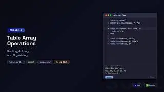 Learn Lua in Neovim: Table Array Operations — Sort, Concat & Custom Comparators | Episode 18