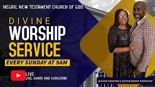 Negril New Testament C.O.G||Divine Worship Service with Bishop Everton Robinson