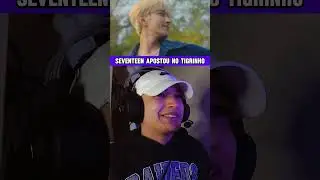 SEVENTEEN TIGRINHO