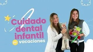 Cuidado dental infantil en vacaciones 🦷🧚🏻 | Baby World el Podcast con Mamuelas