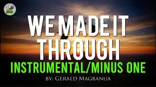 We Made It Through (Karaoke / Instrumental / Minus One) | Graduation & Tribute Song