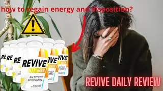 REVIVE DAILY REVIEW - HOW TO GET YOUR ENERGY AND MOOD BACK?  DOES REVIVEDAILY REALLY WORK? KNOW ALL!