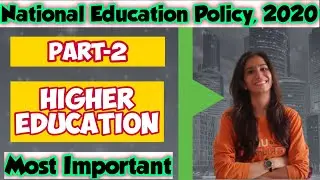 #4 NEP, 2020 | Higher Education | Part-II | B.Ed. | M.Ed. | UGC NET | Inculcate Learning | Ravina