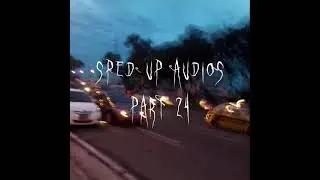 its not your fault part 24 #speedupsongs