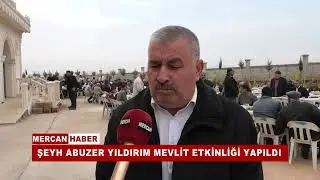 ŞEYH ABUZER YILDIRIM MEVLİT ETKİNLİĞİ YAPILDI