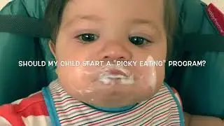 When should you start a picky eating program?