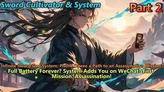 Part 2 ：Infinite Sword God System: Phone Opens a Path to an Assassination Mission?#system