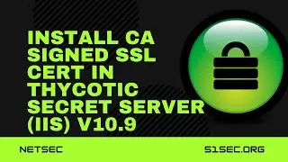 4. Install CA Signed SSL Certificate - Thycotic Secret Server v10.9 Lab