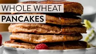 Whole Wheat Pancakes | Sally's Baking