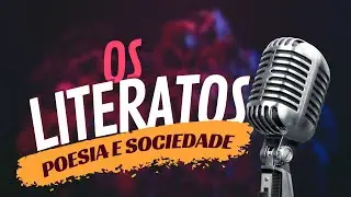 Os Literatos 001 - Poesia e Sociedade
