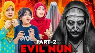 How EVIL NUN Found Our New Home 🏠 She Is Back 😱 | Evil Nun Short Film Part-2 | Rida Naqqash