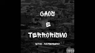 BITXO '' Caos e Terrorismo'' feat. Raysenberg (prod. Crystal Blue)
