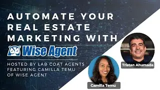 Автоматизируйте маркетинг в сфере недвижимости с помощью Wise Agent CRM | Ведущий: Тристан Ахумада