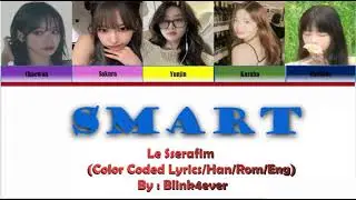 SMART-LE SSERAFIM {Color Coded Lyrics}