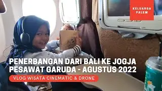 Penerbangan dari Bali ke Jogja Naik Pesawat Garuda - Agustus 2022
