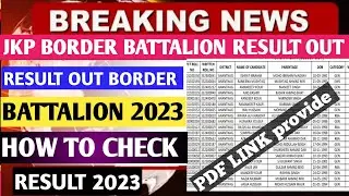 JKP BORDER BATTALION RESULT OUT/border battalion merit list 2023🔥🔥//high cutt off jkp