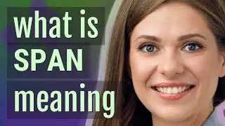 Span | meaning of Span