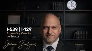 Extensi&oacute;n y Cambio de Estatus en EE.UU. | Form I-539 e I-129 Explicados por USCIS