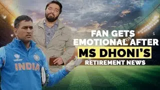 Fan Gets Emotional After MS Dhoni&rsquo;s Retirement News | World Cup 2019